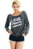 LOVE FREEDOM HUMANITY Off The Shoulder Sweatshirt - Grey